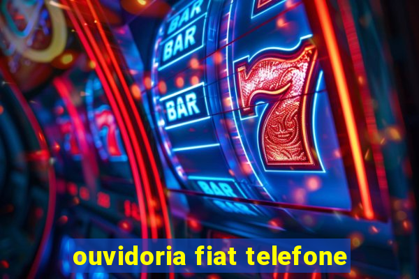 ouvidoria fiat telefone